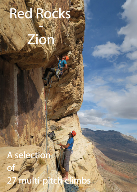Climbing guidebook for Red Rocks and Zion in the USA. It presents a selection of 27 multi-pitch routes.