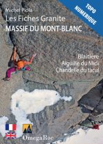 Topo d'escalade constitué des Fiches Granite de Michel Piola- Escalade granitique dans le massif du Mont-Blanc.